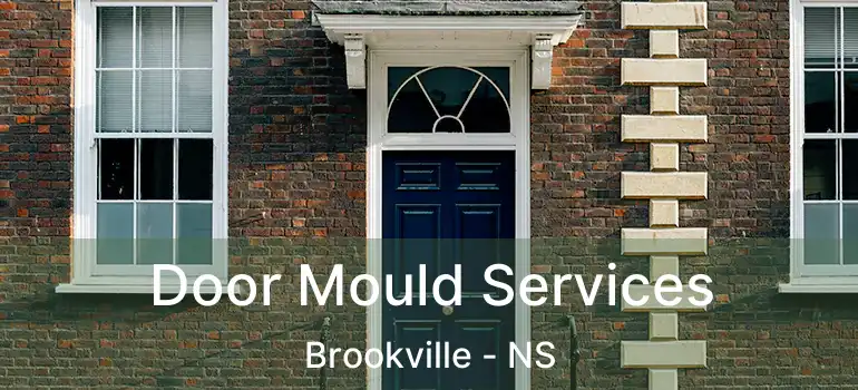  Door Mould Services Brookville - NS