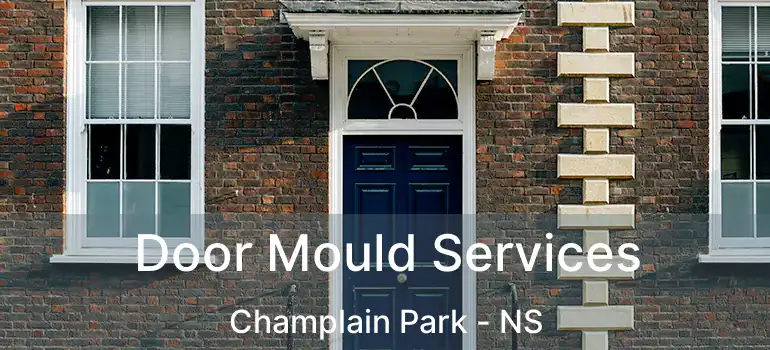  Door Mould Services Champlain Park - NS