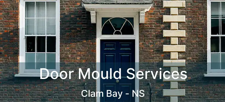  Door Mould Services Clam Bay - NS