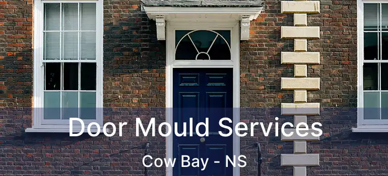  Door Mould Services Cow Bay - NS