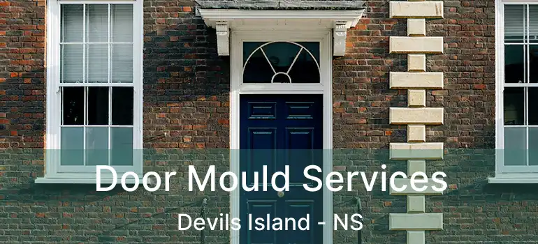  Door Mould Services Devils Island - NS