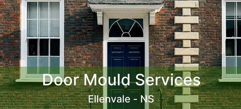  Door Mould Services Ellenvale - NS