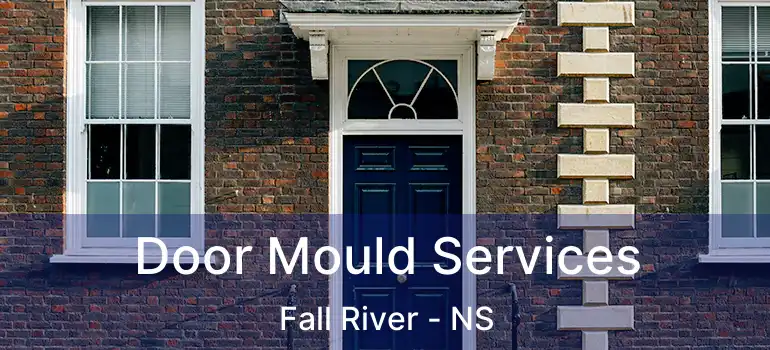  Door Mould Services Fall River - NS