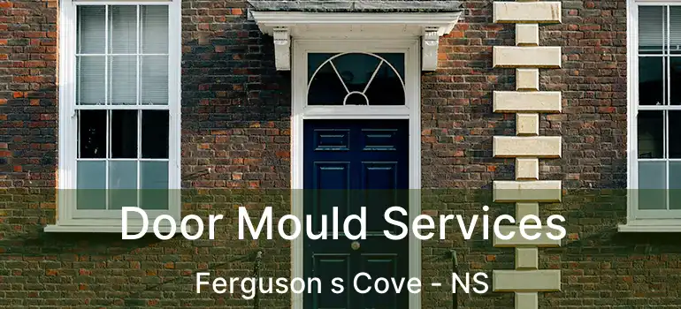  Door Mould Services Ferguson s Cove - NS