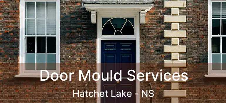  Door Mould Services Hatchet Lake - NS