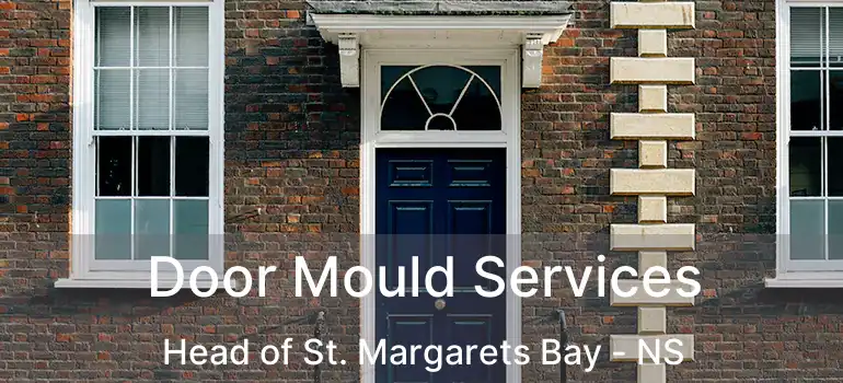  Door Mould Services Head of St. Margarets Bay - NS