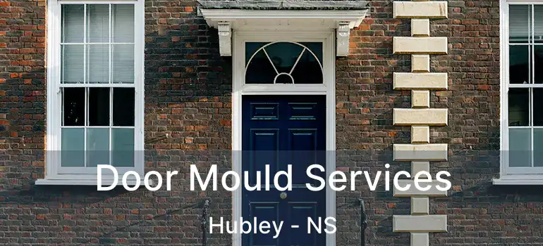  Door Mould Services Hubley - NS