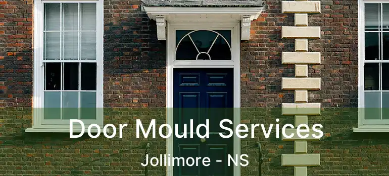  Door Mould Services Jollimore - NS