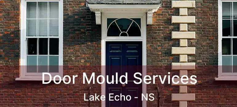  Door Mould Services Lake Echo - NS