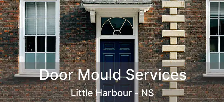  Door Mould Services Little Harbour - NS