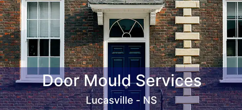  Door Mould Services Lucasville - NS