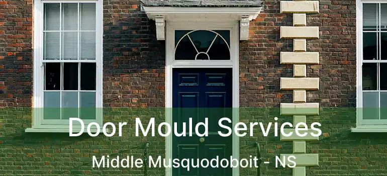  Door Mould Services Middle Musquodoboit - NS