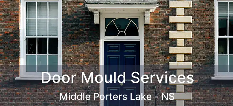  Door Mould Services Middle Porters Lake - NS