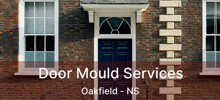  Door Mould Services Oakfield - NS