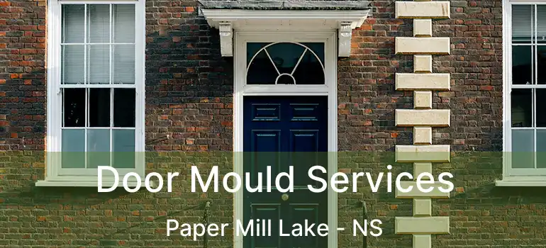  Door Mould Services Paper Mill Lake - NS