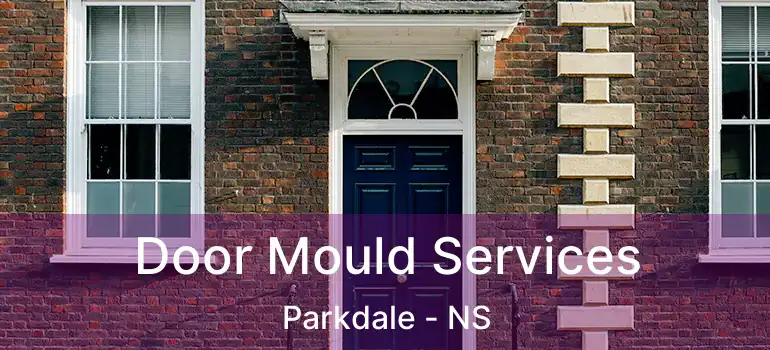  Door Mould Services Parkdale - NS