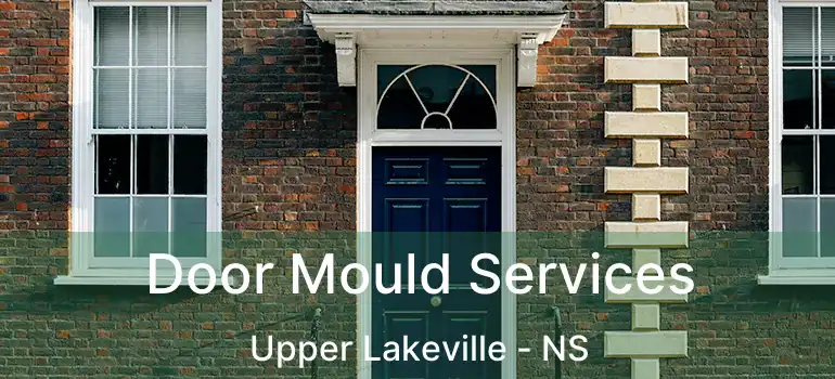  Door Mould Services Upper Lakeville - NS