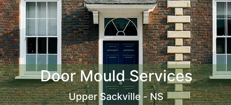  Door Mould Services Upper Sackville - NS