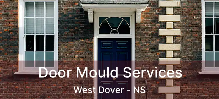  Door Mould Services West Dover - NS