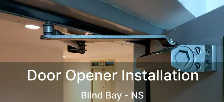  Door Opener Installation Blind Bay - NS