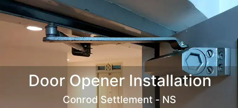  Door Opener Installation Conrod Settlement - NS