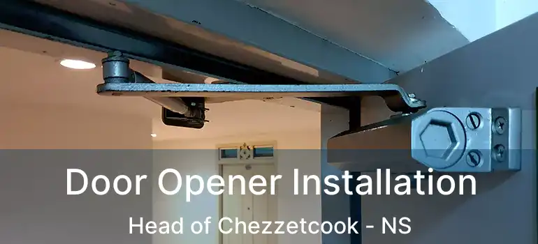  Door Opener Installation Head of Chezzetcook - NS