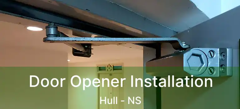  Door Opener Installation Hull - NS