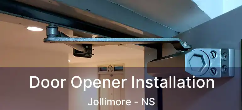  Door Opener Installation Jollimore - NS