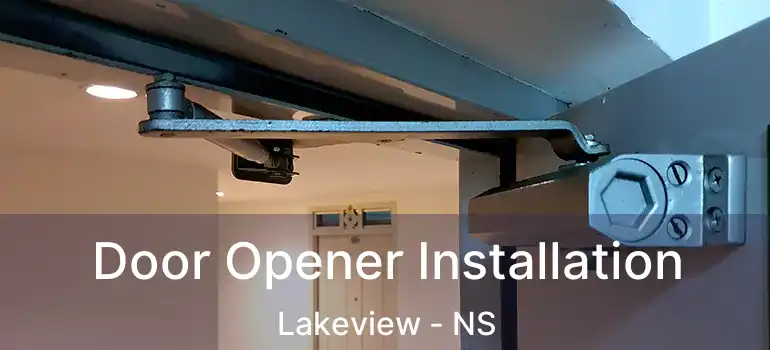  Door Opener Installation Lakeview - NS