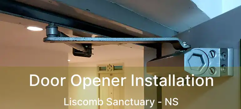  Door Opener Installation Liscomb Sanctuary - NS