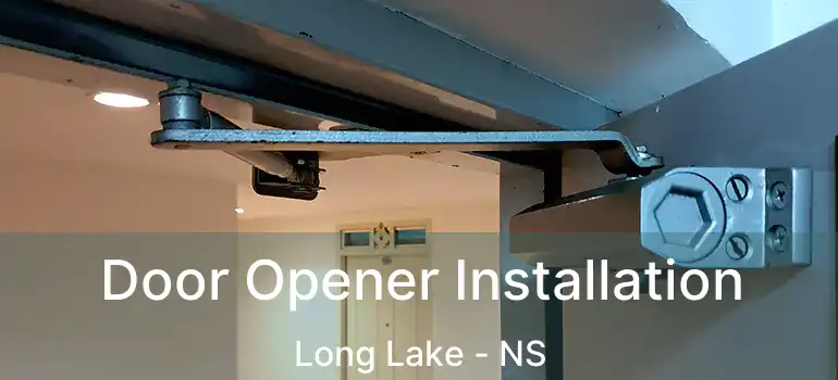  Door Opener Installation Long Lake - NS