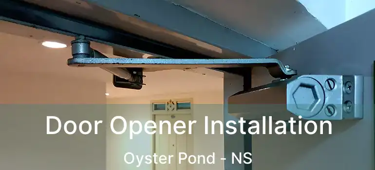  Door Opener Installation Oyster Pond - NS