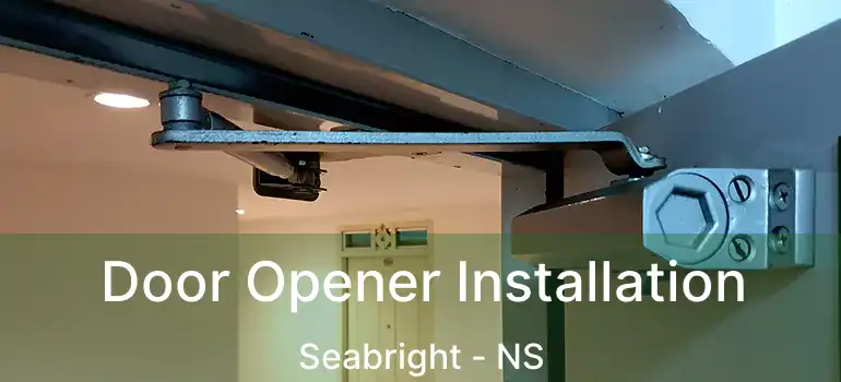  Door Opener Installation Seabright - NS