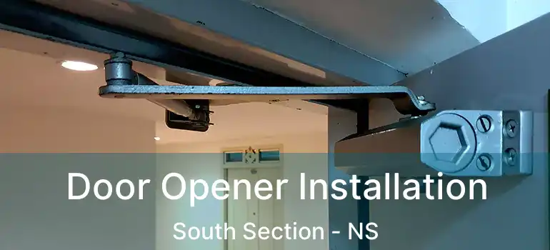  Door Opener Installation South Section - NS