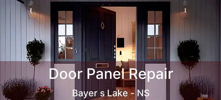  Door Panel Repair Bayer s Lake - NS