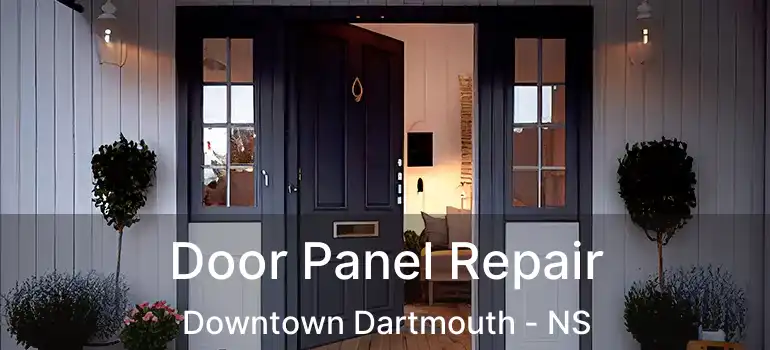  Door Panel Repair Downtown Dartmouth - NS