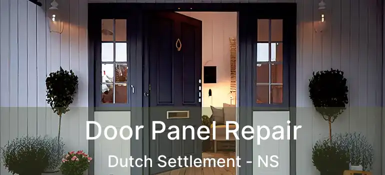  Door Panel Repair Dutch Settlement - NS