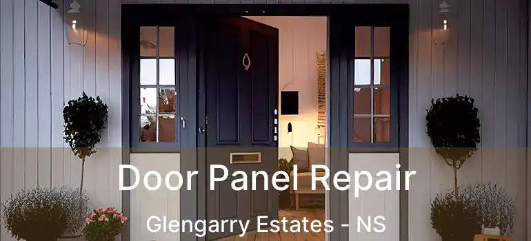  Door Panel Repair Glengarry Estates - NS