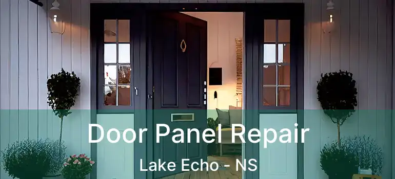  Door Panel Repair Lake Echo - NS