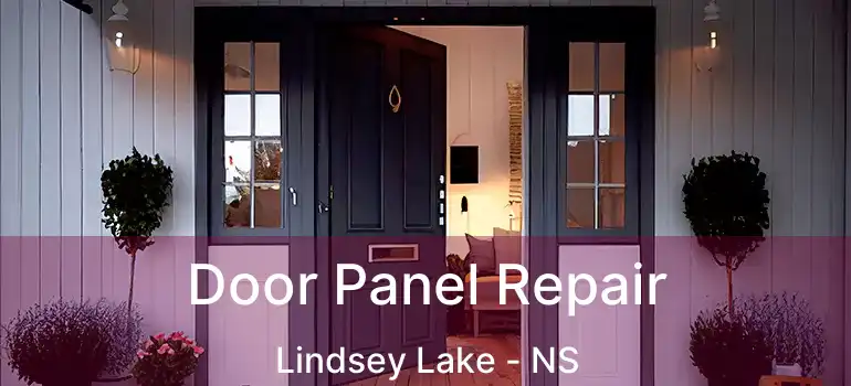  Door Panel Repair Lindsey Lake - NS