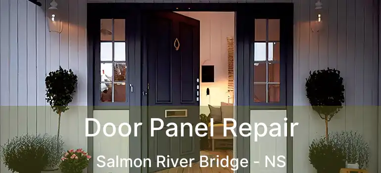  Door Panel Repair Salmon River Bridge - NS