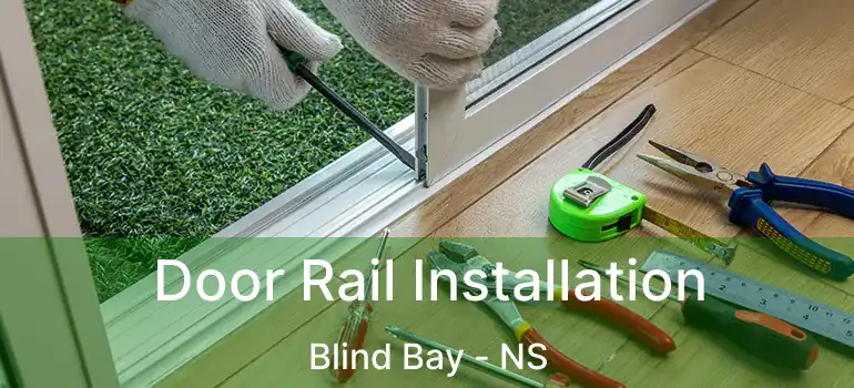  Door Rail Installation Blind Bay - NS