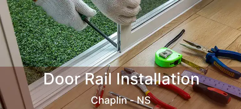  Door Rail Installation Chaplin - NS