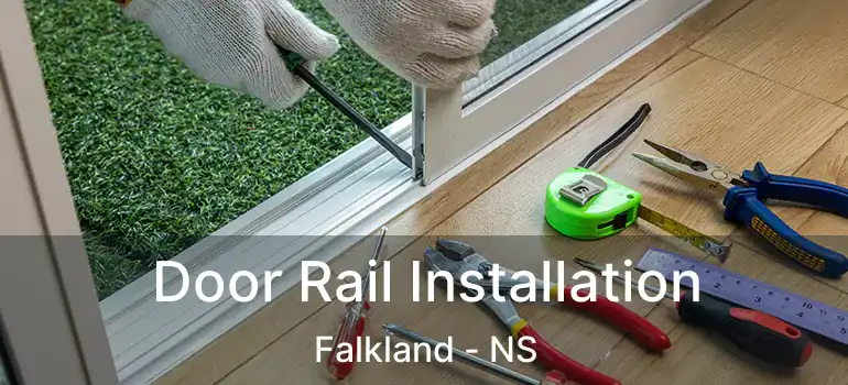  Door Rail Installation Falkland - NS