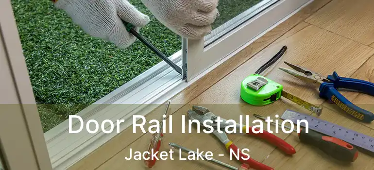  Door Rail Installation Jacket Lake - NS