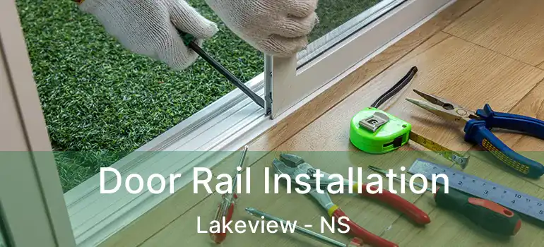  Door Rail Installation Lakeview - NS