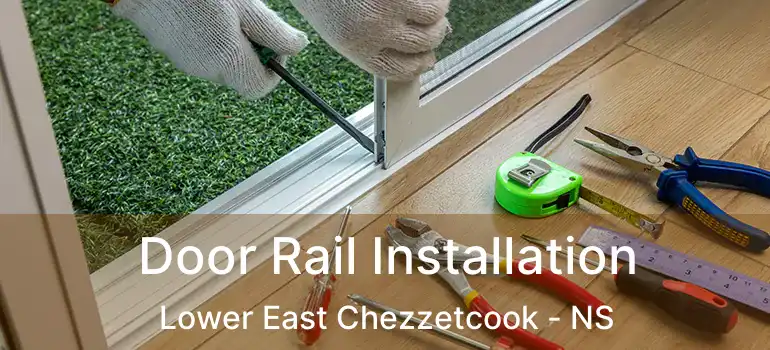  Door Rail Installation Lower East Chezzetcook - NS