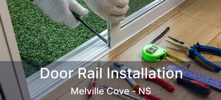  Door Rail Installation Melville Cove - NS