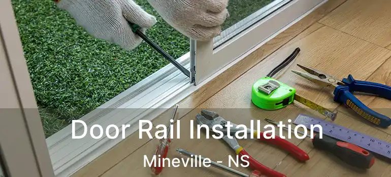  Door Rail Installation Mineville - NS