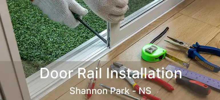  Door Rail Installation Shannon Park - NS